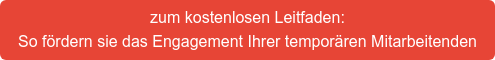 zum kostenlosen Leitfaden: So fördern sie das Engagement Ihrer temporären Mitarbeitenden
