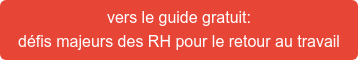 vers le guide gratuit: défis majeurs des RH pour le retour au travail
