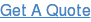 Get A Quote