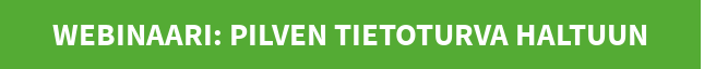 Webinaari: Pilven tietoturva haltuun