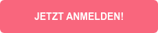 JETZT ANMELDEN!