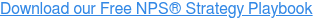 Download our Free NPS Strategy Playbook