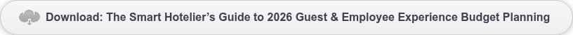 Download: The Smart Hotelier’s Guide to 2026 Guest & Employee Experience Budget  Planning