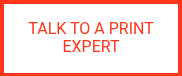 TALK TO A PRINT EXPERT