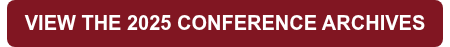 VIEW THE 2025 CONFERENCE ARCHIVES