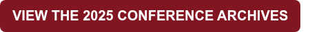 VIEW THE 2025 CONFERENCE ARCHIVES