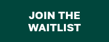 JOIN THE WAITLIST