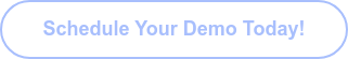 Schedule Your Demo Today!