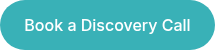 Book a Discovery Call