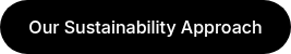 Our Sustainability Approach