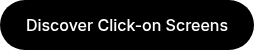Discover Click-on Screens