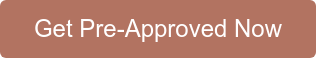 Get Pre-Approved Now