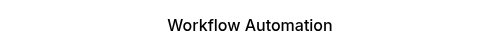 Workflow Automation