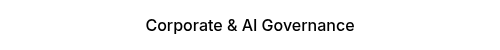 Corporate & AI Governance