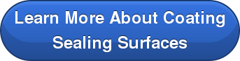 Learn More About Coating Sealing Surfaces