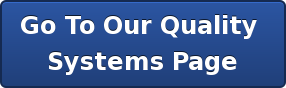 Go To Our Quality  Systems Page