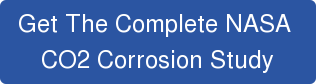 Get The Complete NASA  CO2 Corrosion Study