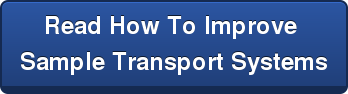 Read How To Improve  Sample Transport Systems