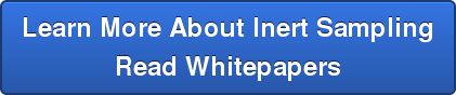 Learn More About Inert Sampling Read Whitepapers