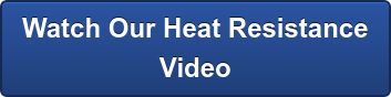 Watch Our Heat Resistance Video