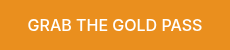 GRAB THE GOLD PASS