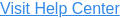 Visit Help Center
