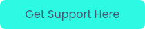 Get Support Here