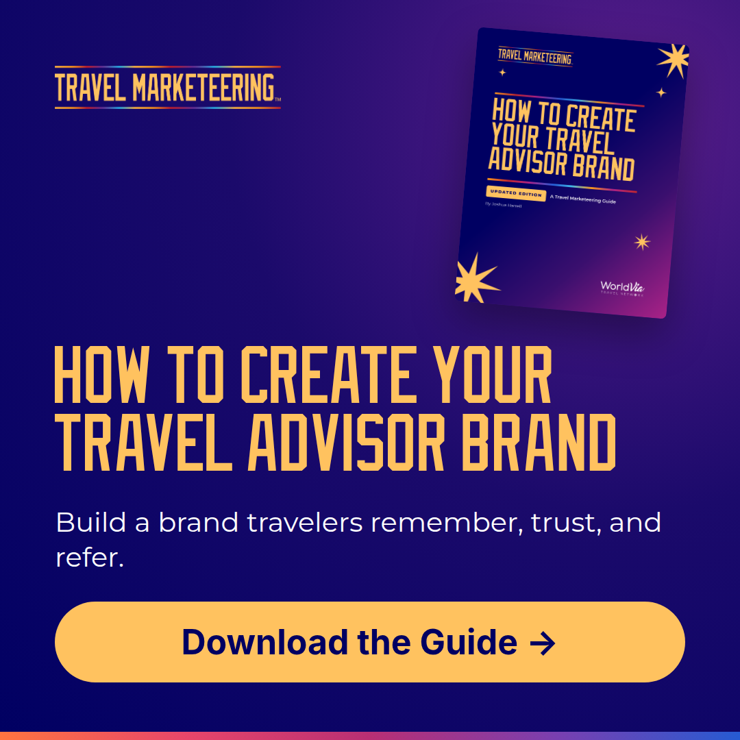 How to Create Your Travel Advisor Brand: free guide from WorldVia Travel Network. Download the Guide.