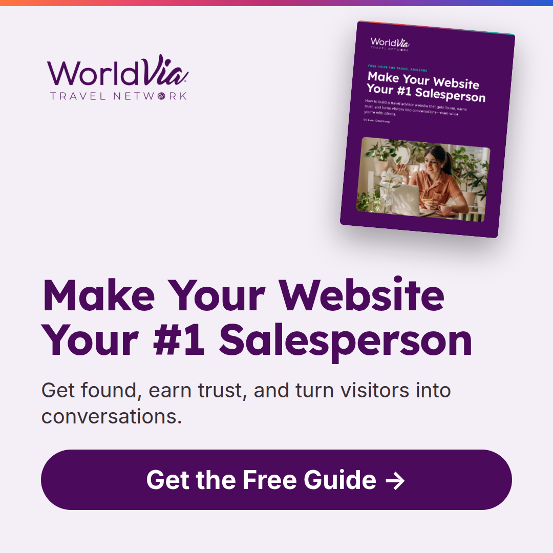 Make Your Website Your #1 Salesperson: free guide from WorldVia Travel Network. Get the Free Guide.
