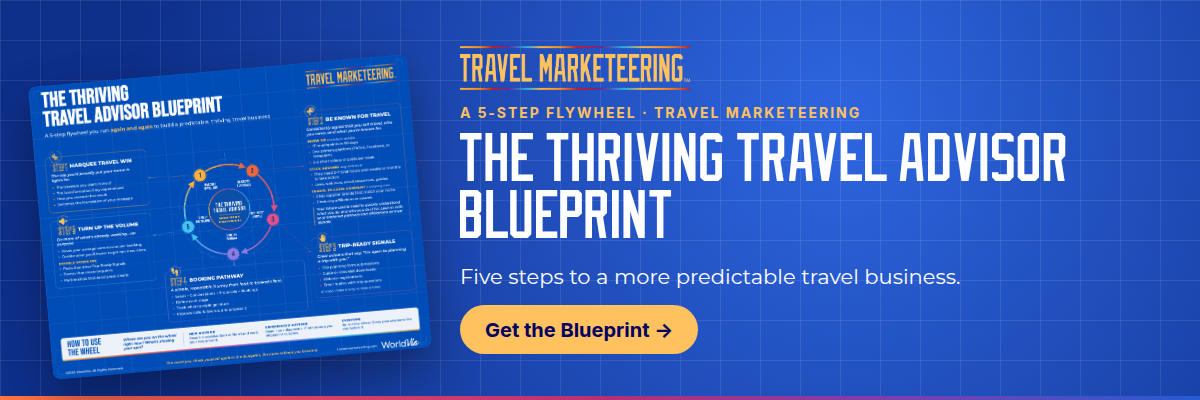 The Thriving Travel Advisor Blueprint: free guide from WorldVia Travel Network. Get the Blueprint.
