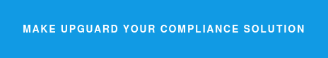 Make Upguard Your Compliance Solution