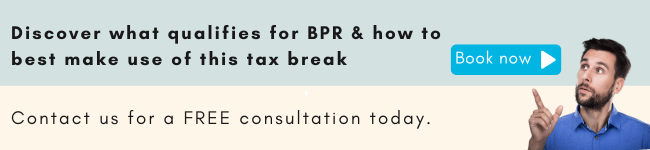 How to use BPR to reduce your estate's IHT exposure, and deliver a business succession.
