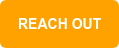 REACH OUT