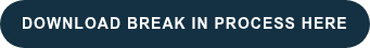 Download Break In Process Here