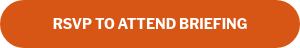 RSVP TO ATTEND BRIEFING