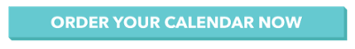 order your calendar now