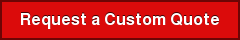 Request a Custom Quote