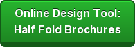 Online Design Tool: Half Fold Brochures
