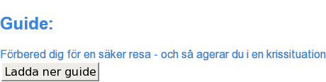 Guide: Förbered dig för en säker resa - och så agerar du i en krissituation Ladda ner guide
