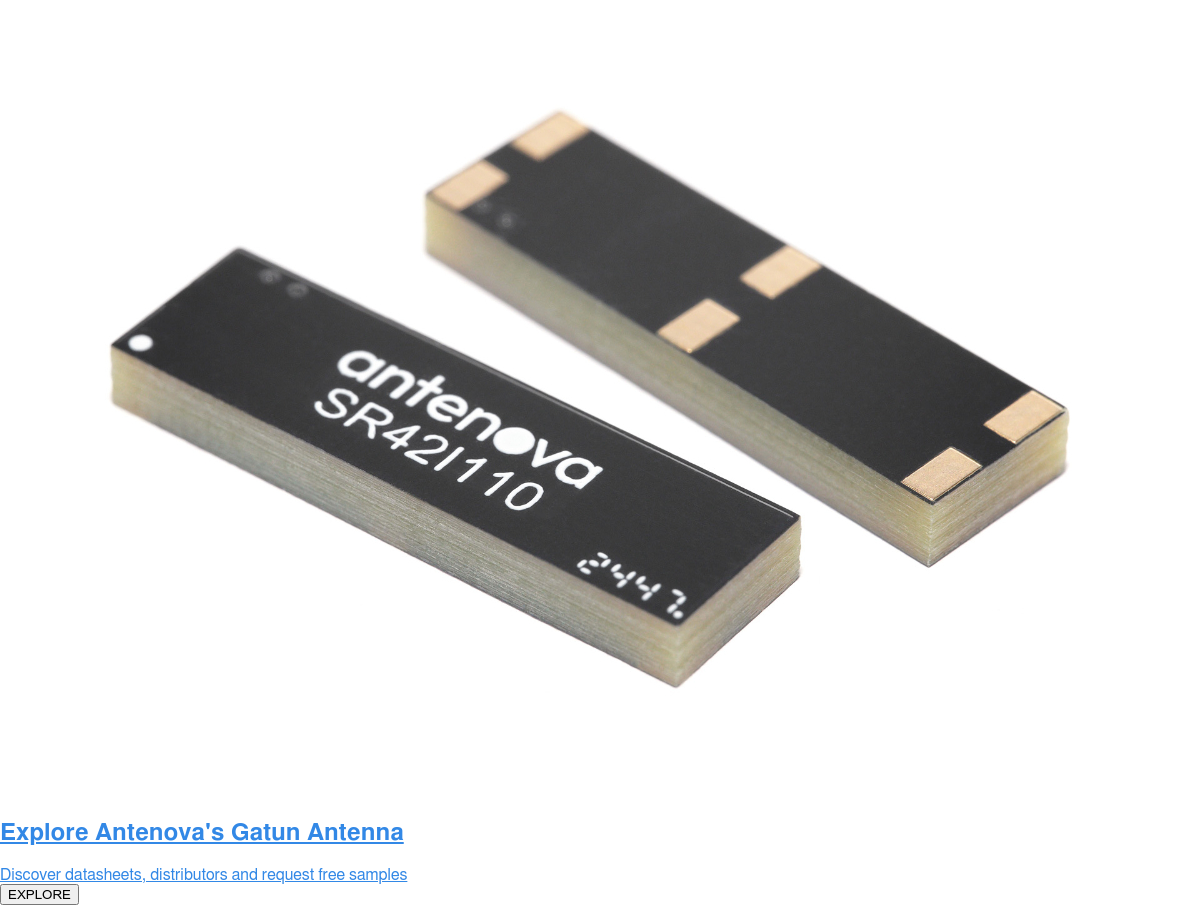 Explore Antenova's Gatun Antenna  Discover datasheets, distributors and request free samples  EXPLORE