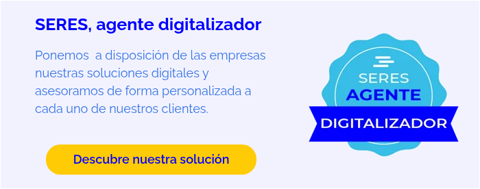 SERES, agente digitalizador   Ponemos  a disposición de las empresas nuestras soluciones digitales y asesoramos de forma personalizada a cada uno de nuestros clientes.