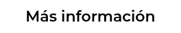 Más información