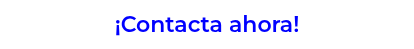 ¡Contacta ahora!