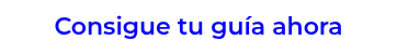 Consigue tu guía ahora