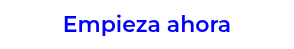 Empieza ahora