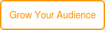 Grow Your Audience