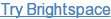 Try Brightspace