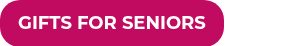 GIFTS FOR SENIORS