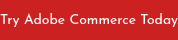 Try Adobe Commerce Today