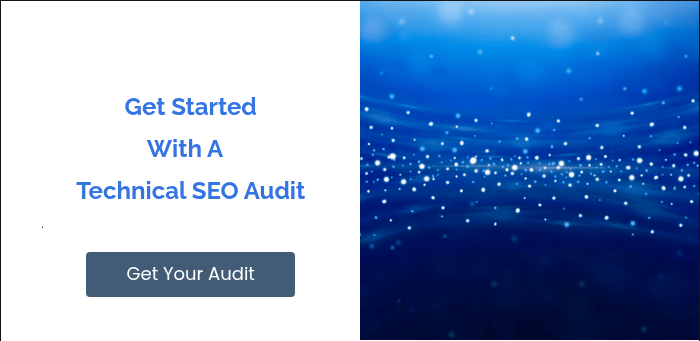   Get Started With A   Technical SEO Audit .  